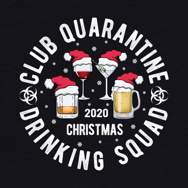 Funny Club Quarantine Drinking Squad Christmas 2020 Gift by FrontalLobe